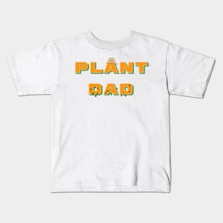 Plant Dad Design Kids T-Shirt